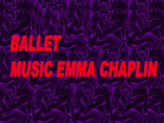 Ballet music Emma Chaplin