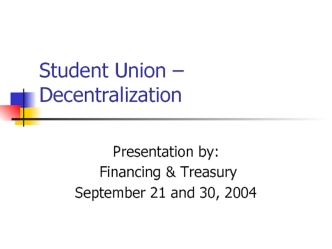 Student Union – Decentralization