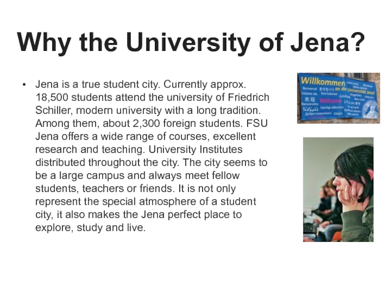 Jena is a true student city. Currently approx. 18,500 students attend the