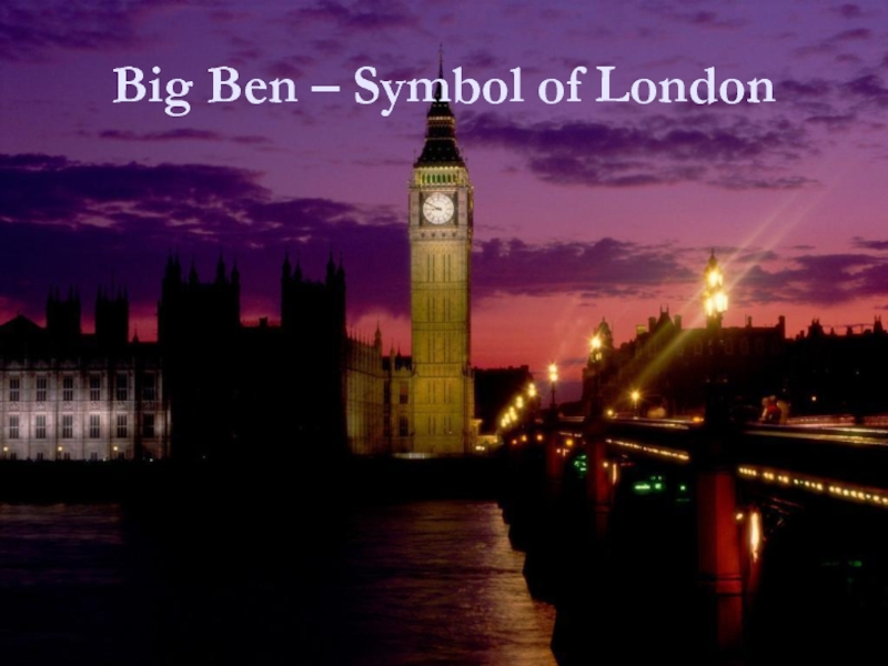 Big Ben – Symbol of London