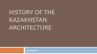 History of the kazakhstan architecture