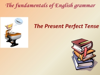 The present perfect tense