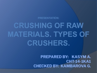 Crushing of raw materials. Types of crushers