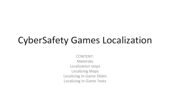 Cybersafety. Games. Localization