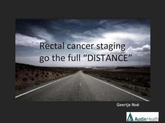 Rectal cancer staging go the full “Distance”. MRI