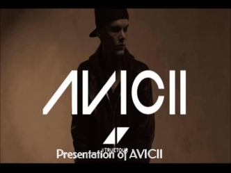 Avicii - real name Tim Bergling