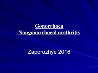 Gonorrhoea. Nongonorrhoeal urethritis