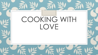 Cooking with love