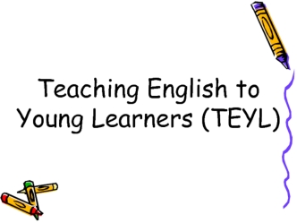 Teaching English to young learners ( teyl)