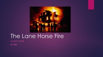 The Lane Horse Fire