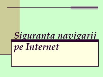 Siguranta navigarii pe Internet