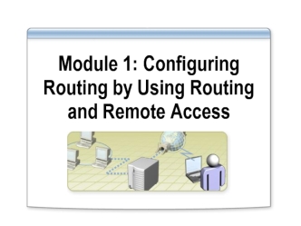 Configuring Routing by Using Routing and Remote Access