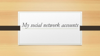 My social network accounts