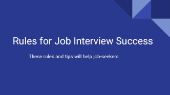 Rules for Job Interview Success