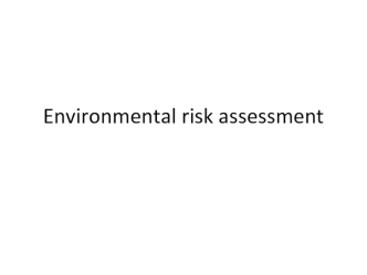 Environmental risk assessment