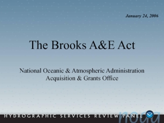 The Brooks A&E Act National Oceanic & Atmospheric Administration Acquisition & Grants Office