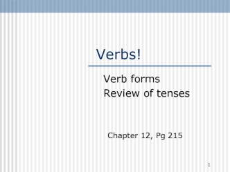 Verb forms. Review of tenses