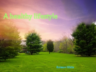 A healthy lifestyle