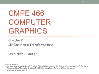 Cmpe 466 computer graphics. 2d geometric transformations. (Chapter 7)