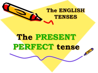 The present perfect tense