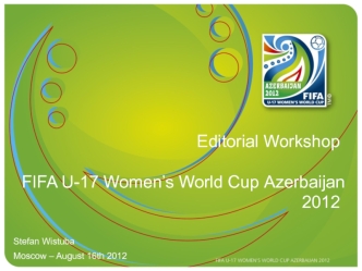 Editorial Workshop FIFA U-17 Women’s World Cup Azerbaijan 2012