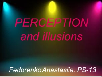 Perception and illusions