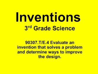 Inventions. 3rd Grade Science