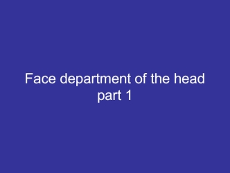 Face department of the head part 1