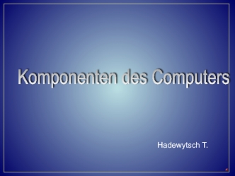 Komponenten des computers