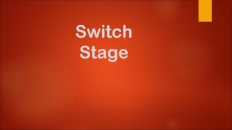 Switch Stage - stage обработки