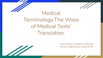 Medical Terminology. The Ways of Medical Texts’ Translation