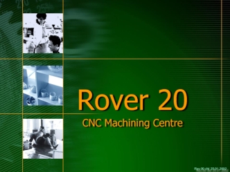 Rover 20 CNC Machining Centre