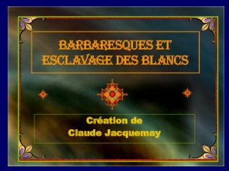 Barbaresques et esclavage des Blancs