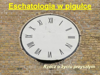 Eschatologia w pigułce