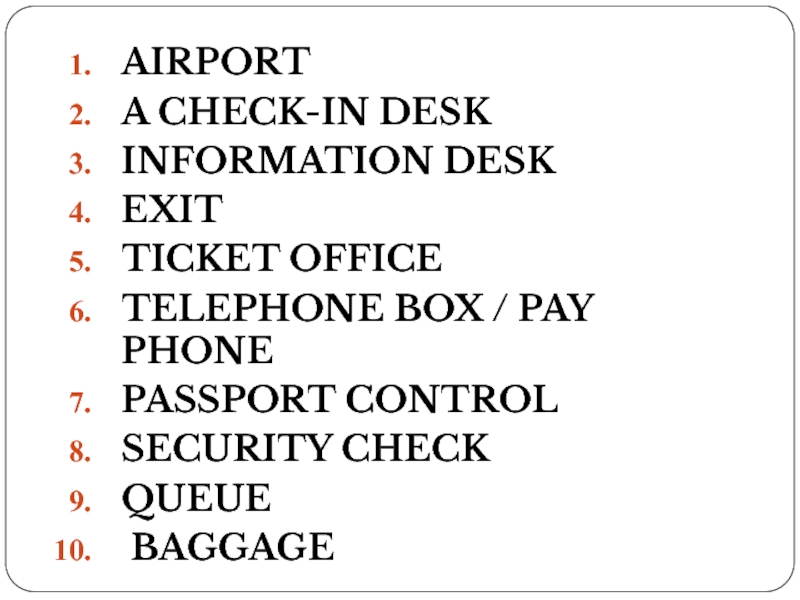 AIRPORT A CHECK-IN DESK INFORMATION DESK EXIT TICKET OFFICE TELEPHONE BOX