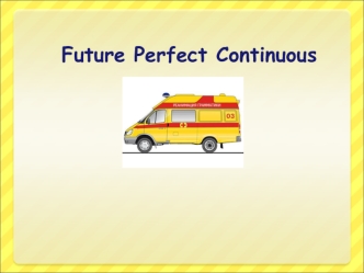 Future Perfect Continuous