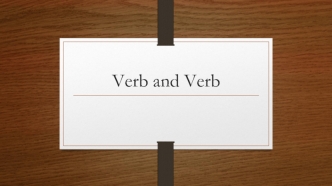 Verb and Verb