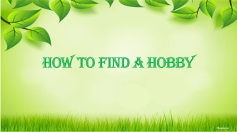 How to find a hobby