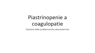 Piastrinopenie a coagulopatie