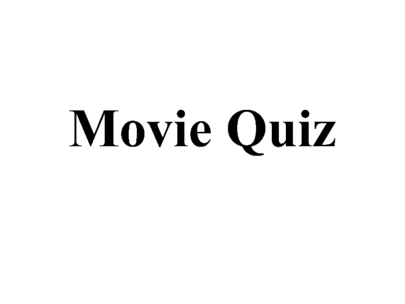 Презентация Movie Quiz