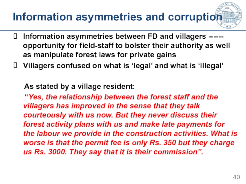 Information asymmetries and corruption Information asymmetries between FD and villagers ------ opportunity