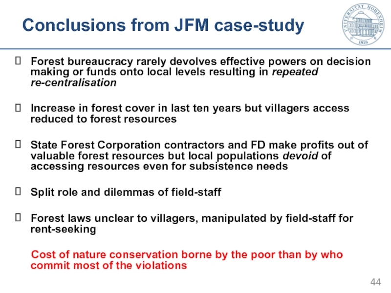 Conclusions from JFM case-study Forest bureaucracy rarely devolves effective powers on decision