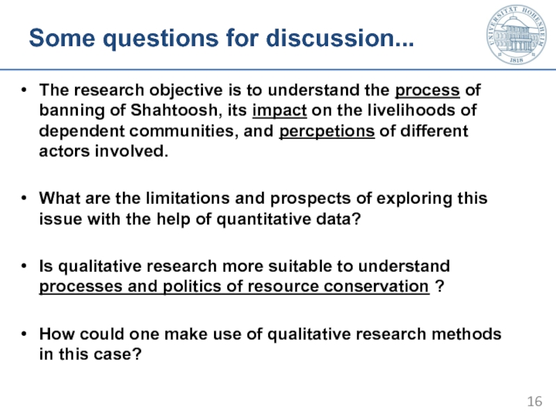Some questions for discussion... The research objective is to understand the process