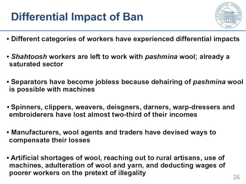Differential Impact of Ban   Different categories of workers have experienced