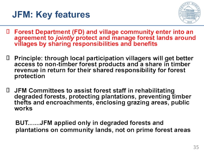 JFM: Key features Forest Department (FD) and village community enter into an