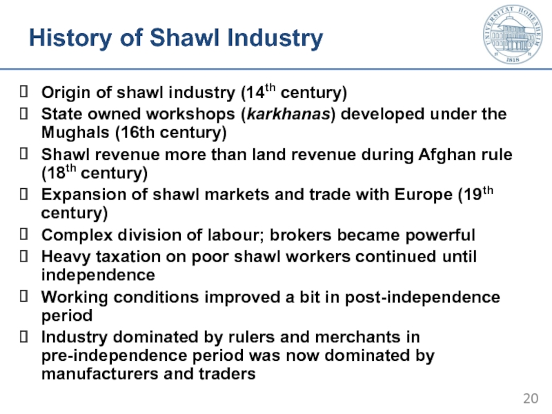 History of Shawl Industry Origin of shawl industry (14th century) State owned