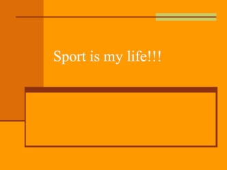 Sport is my life