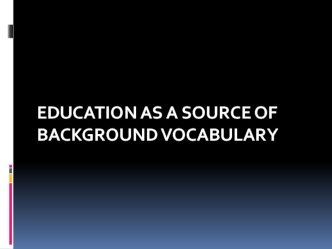 Education as a source of background vocabulary