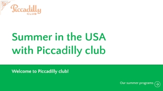 Summer in the USA with Piccadilly club