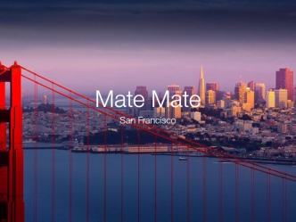 Mate Mate. San Francisco